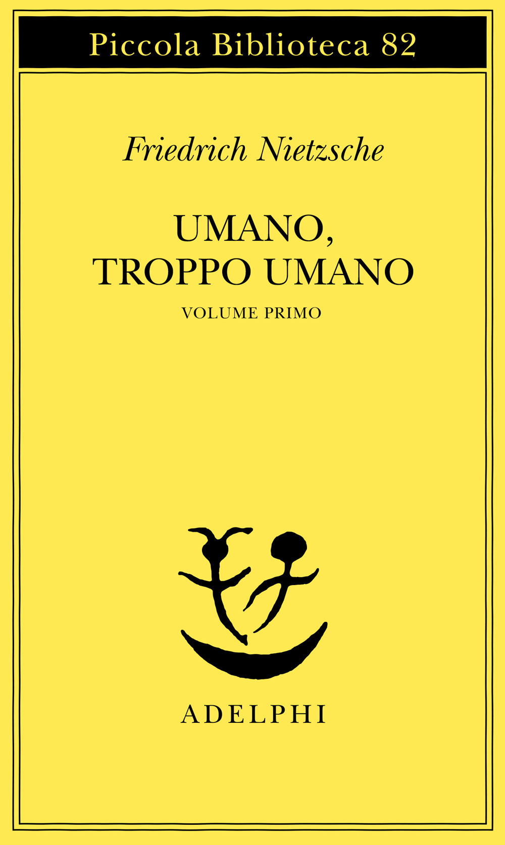 Umano, troppo umano. Vol. 1