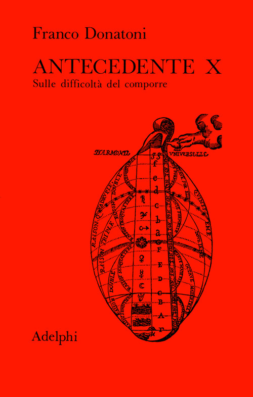 Antecedente X. Sulle difficoltà del comporre