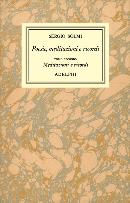 Opere. Vol. 1/2: Poesie, meditazioni e ricordi. Meditazioni e ricordi