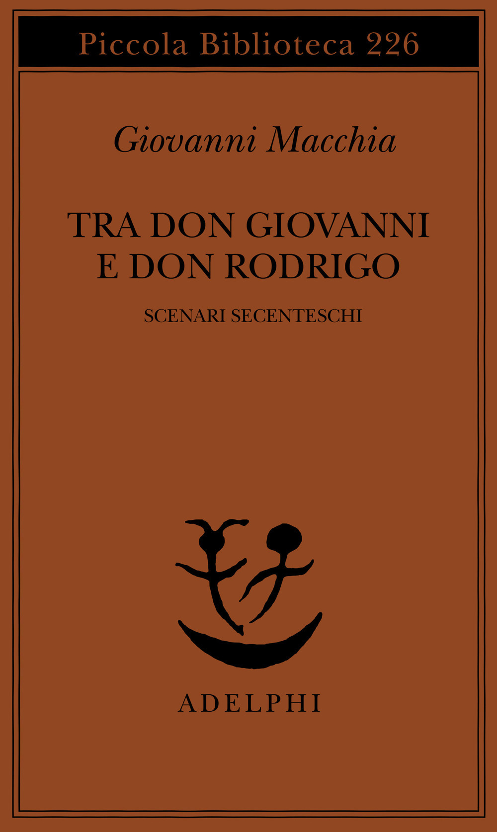 Tra don Rodrigo e don Giovanni. Scenari secenteschi