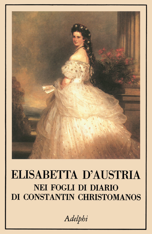 Elisabetta d'Austria nei fogli di diario di Constantin Christomanos