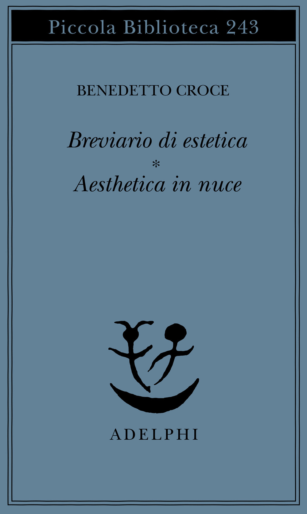 Breviario di estetica-Aesthetica in nuce