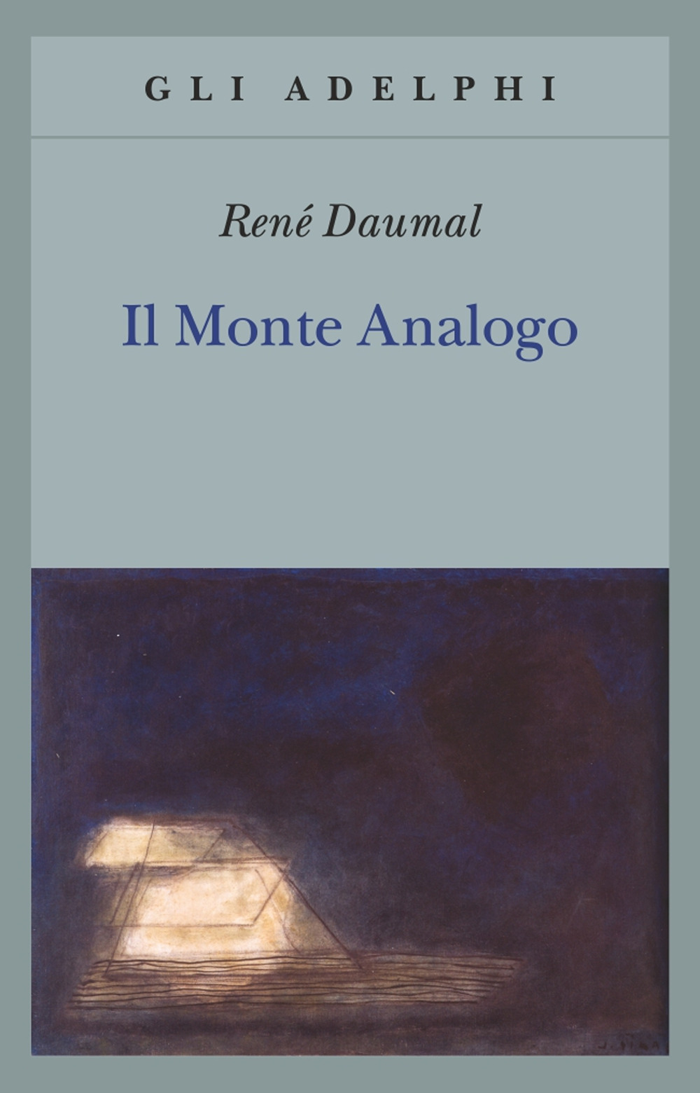 Il monte Analogo. Romanzo d'avventure alpine non euclidee e simbolicamente autentiche