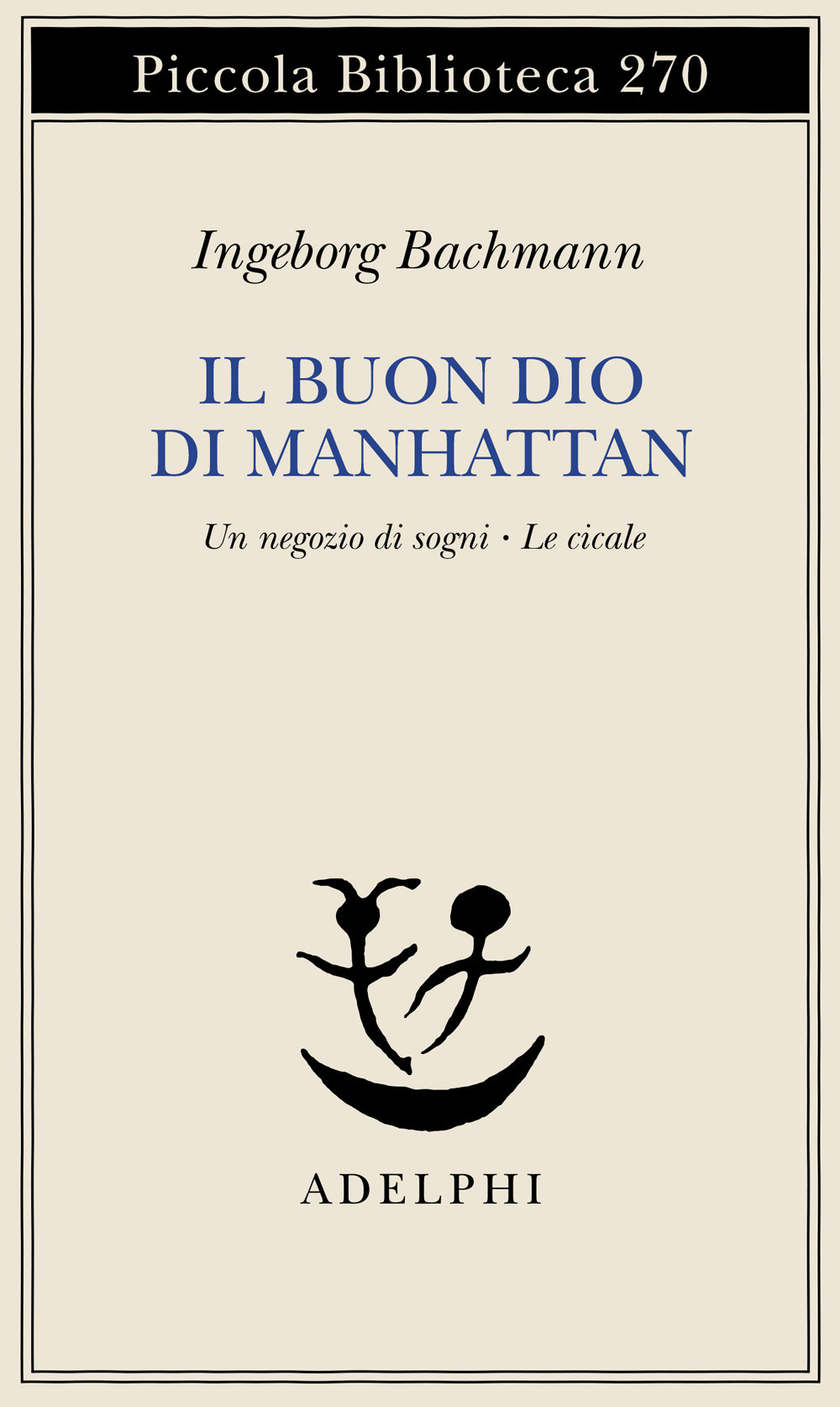 Il buon Dio di Manhattan-Un negozio di sogni-Le cicale