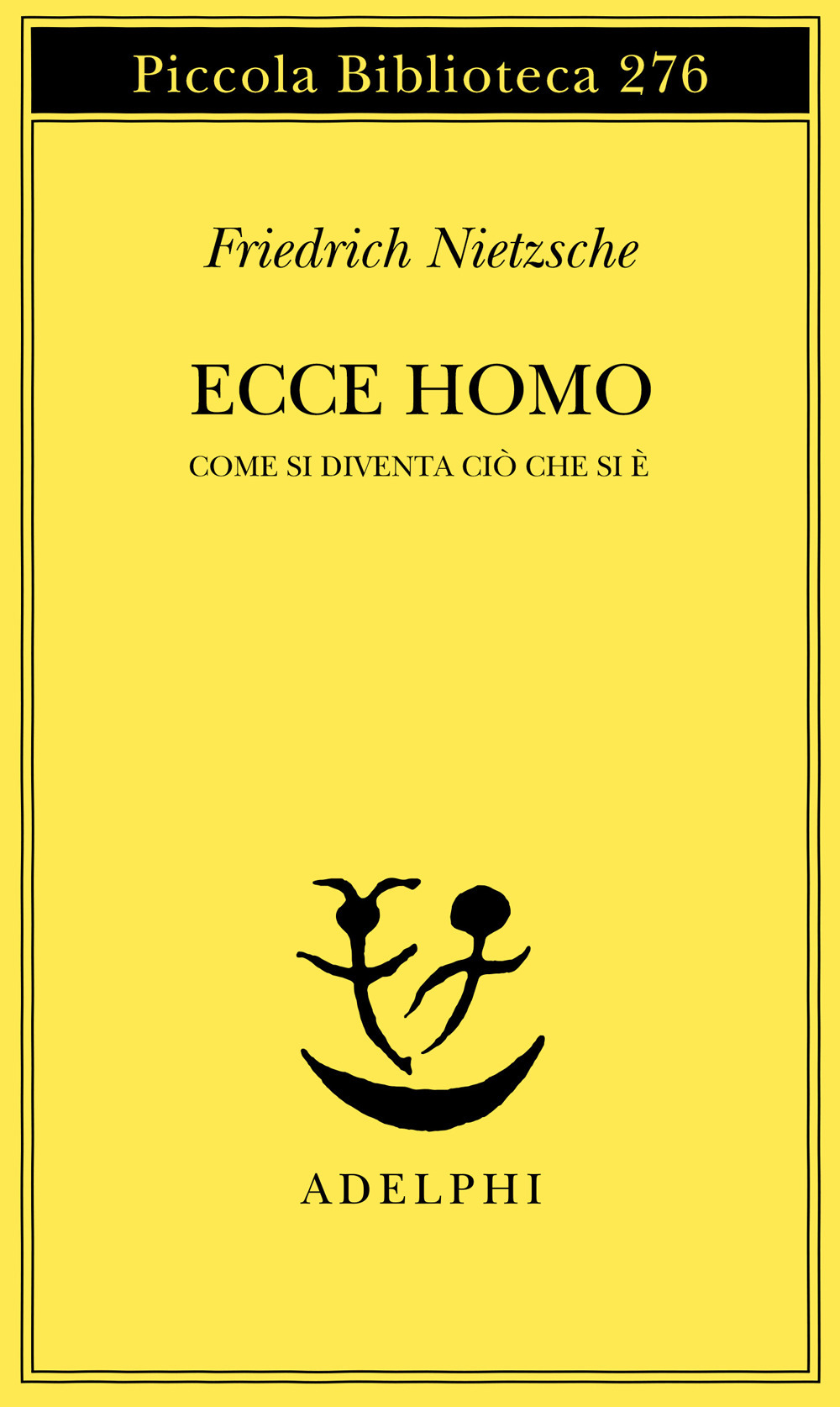 Ecce homo. Come si diventa ciò che si è