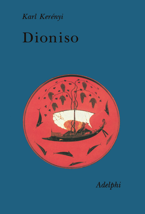 Dioniso. Archetipo della vita indistruttibile