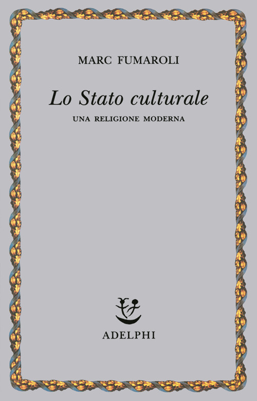 Lo stato culturale. Una religione moderna