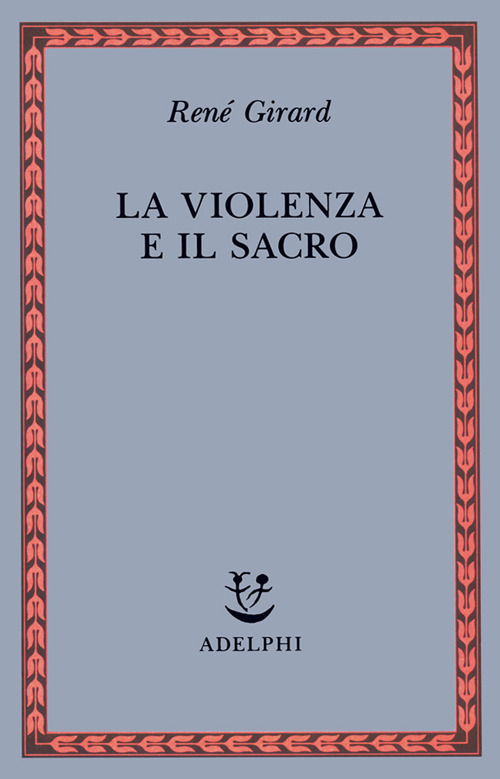 La violenza e il sacro