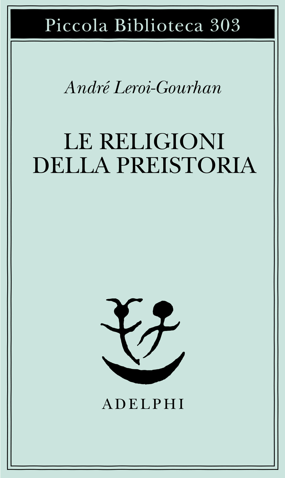 Le religioni della preistoria. Paleolitico