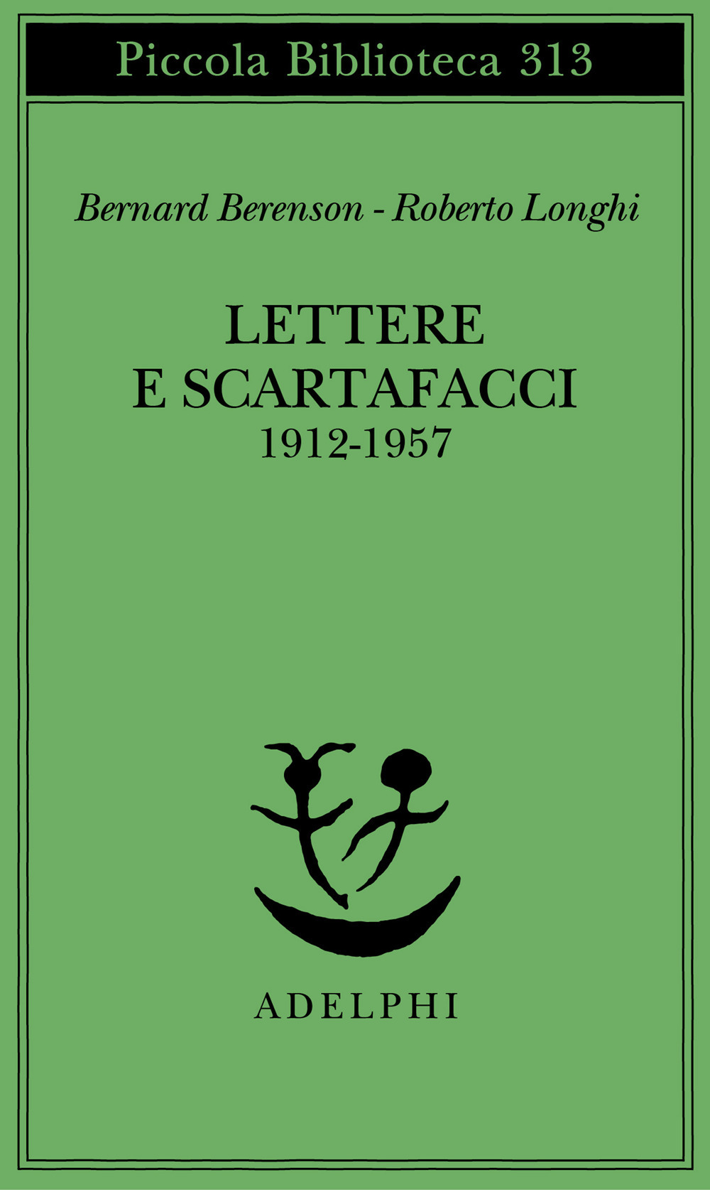 Lettere e scartafacci (1912-1957)