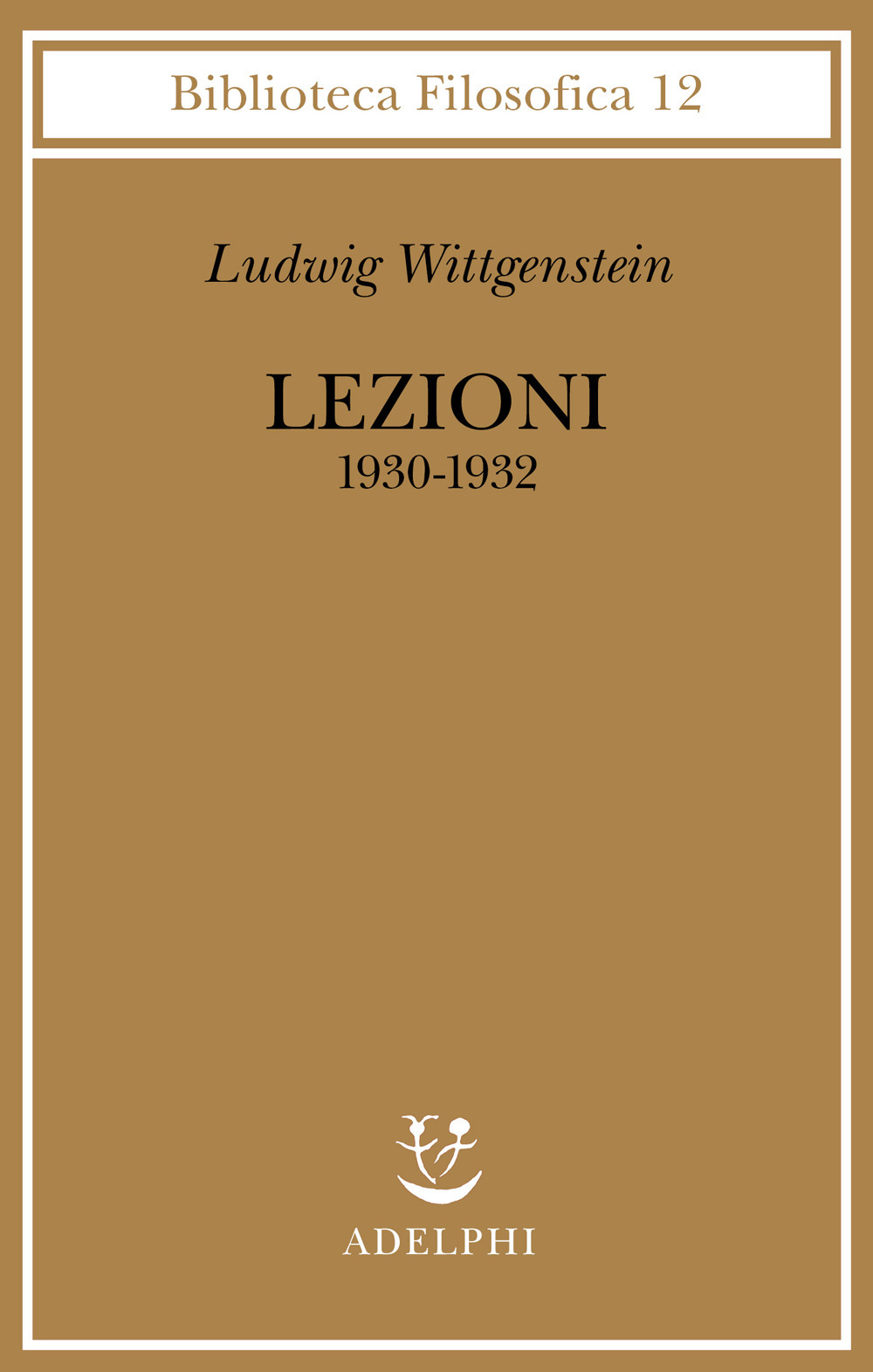 Lezioni 1930-1932. Dagli appunti di John King e Desmond Lee