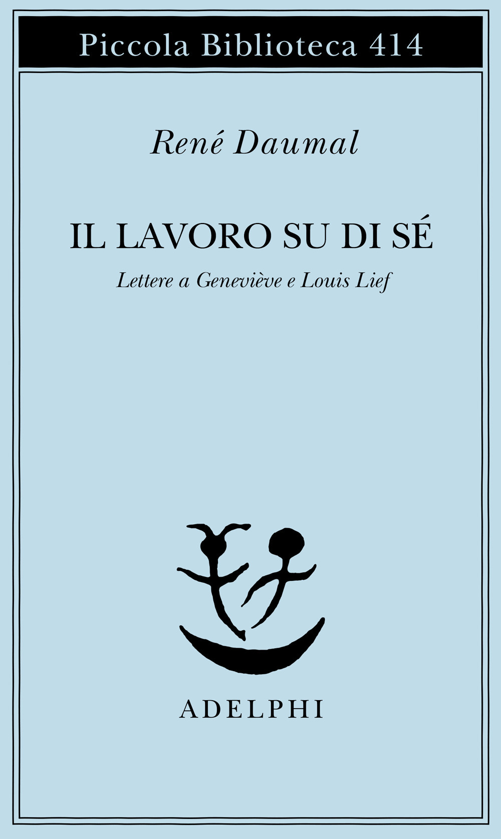 Il lavoro su di sé. Lettere a Geneviève e Louis Lief