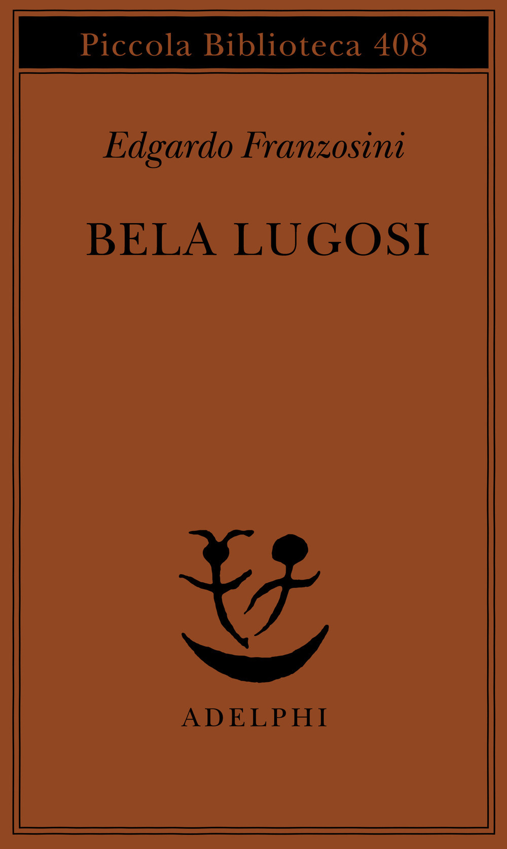 Bela Lugosi. Biografia di una metamorfosi