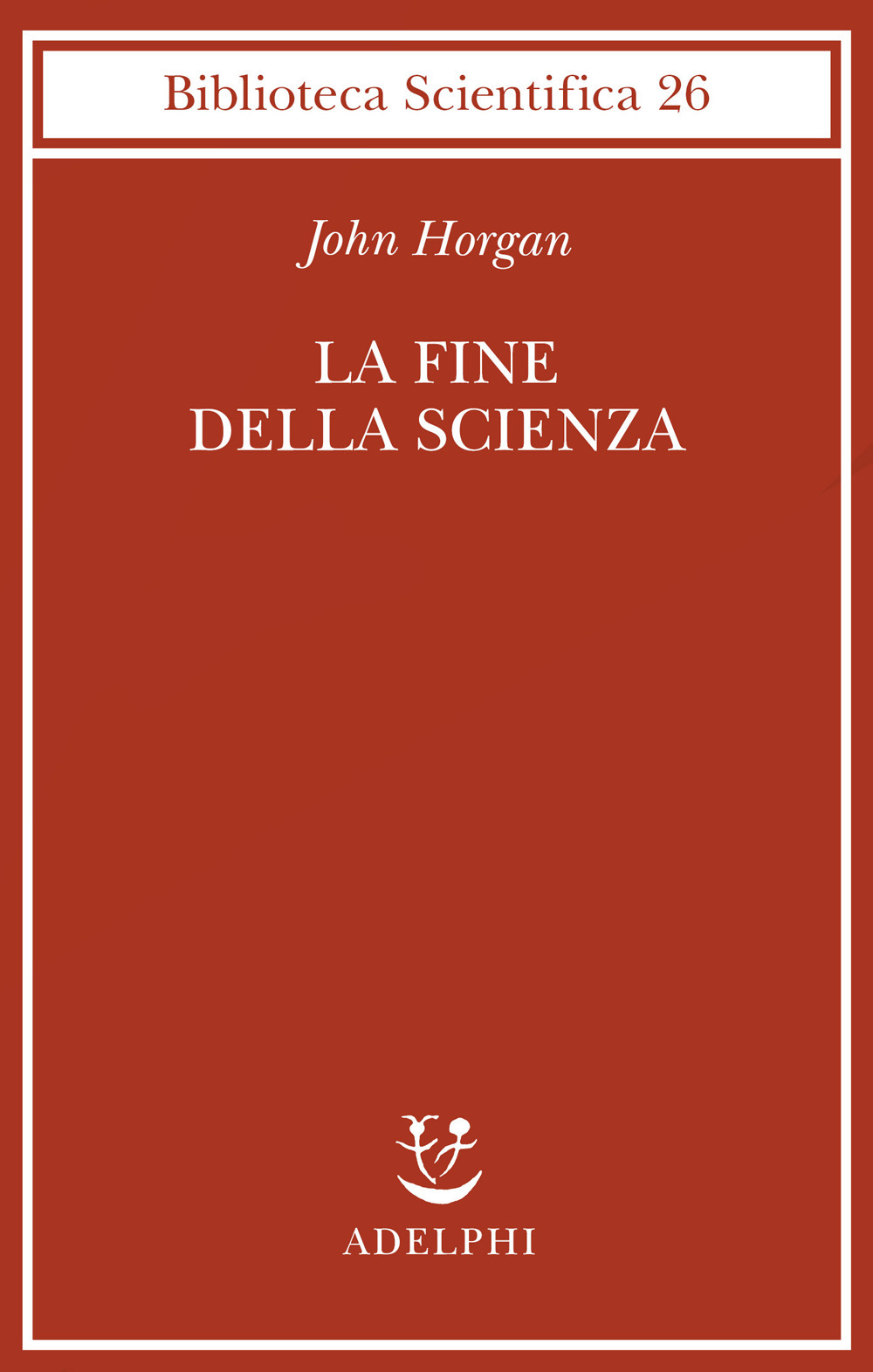 La fine della scienza