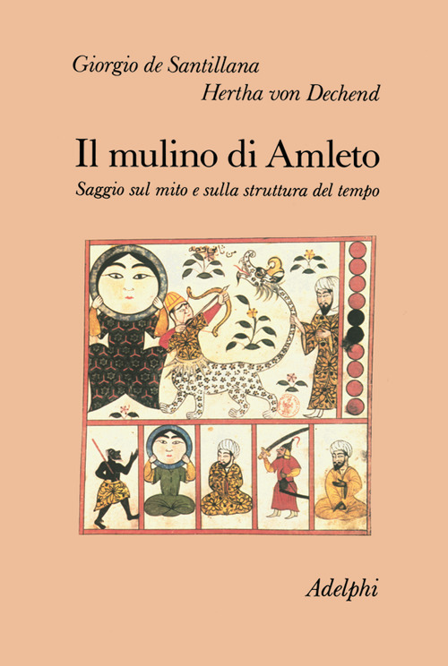 Il mulino di Amleto. Saggio sul mito e sulla struttura del tempo