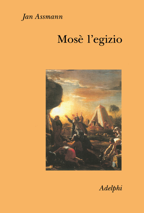 Mosè l'egizio. Decifrazione di una traccia di memoria