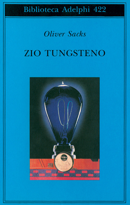 Zio Tungsteno. Ricordi di un'infanzia chimica