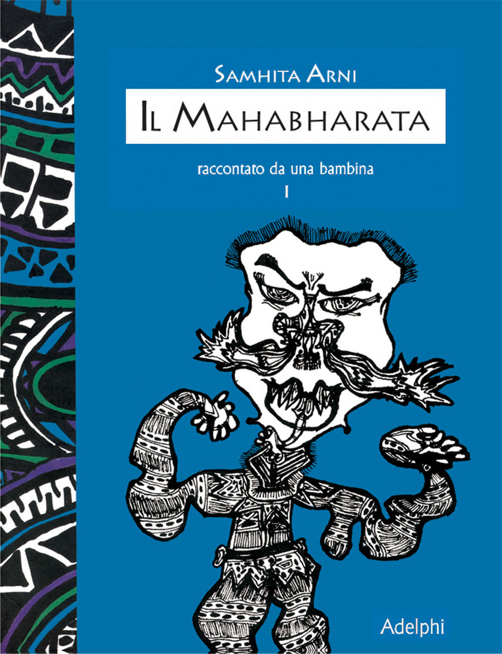 ll mahabharata raccontato da una bambina. Vol. 1