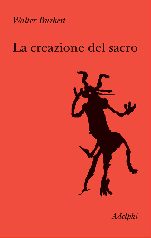 La creazione del sacro. Orme biologiche nell'esperienza religiosa