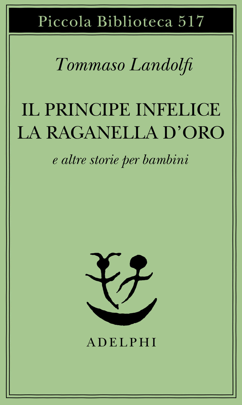 Il principe infelice e altre storie per bambini