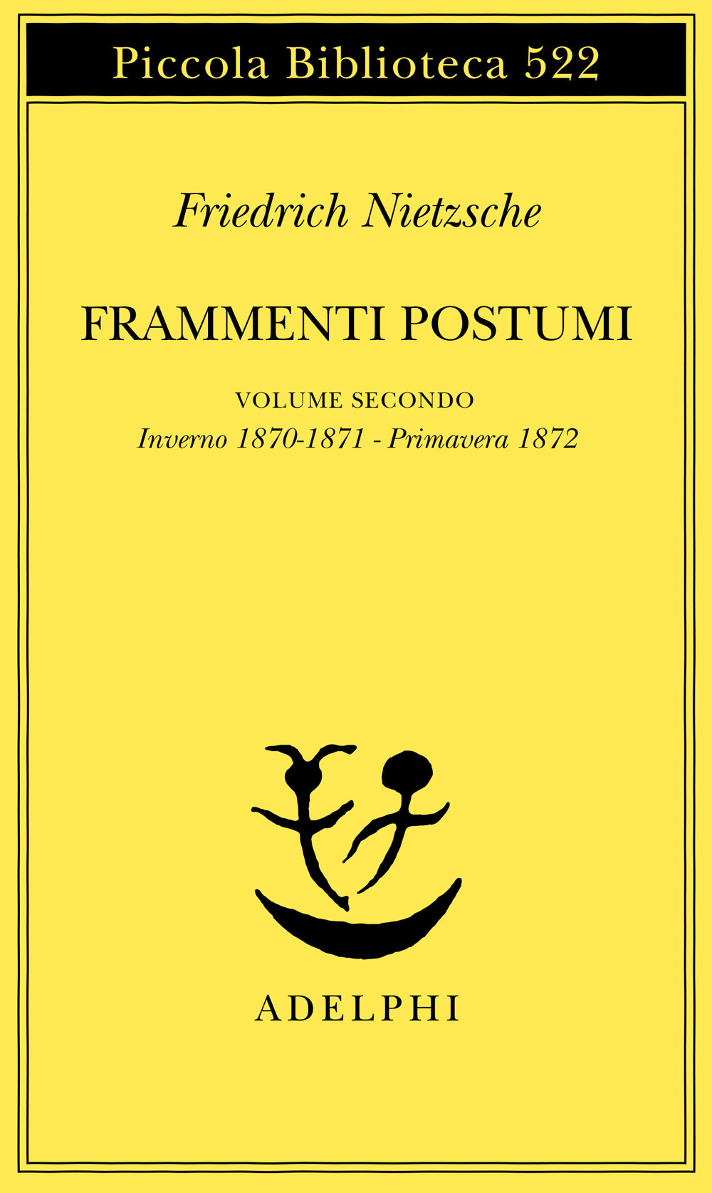 Frammenti postumi. Vol. 2: Inverno 1870/1871-Primavera 1872