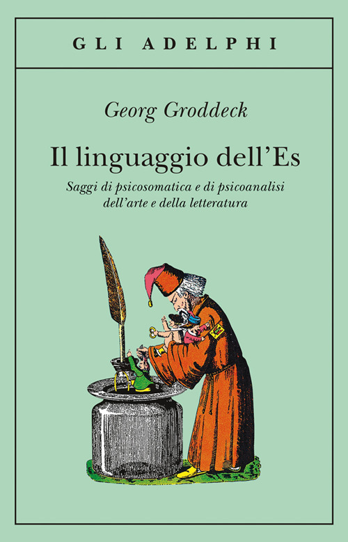 Il linguaggio dell'Es. Saggi di psicosomatica e di psicoanalisi dell'arte e della letteratura