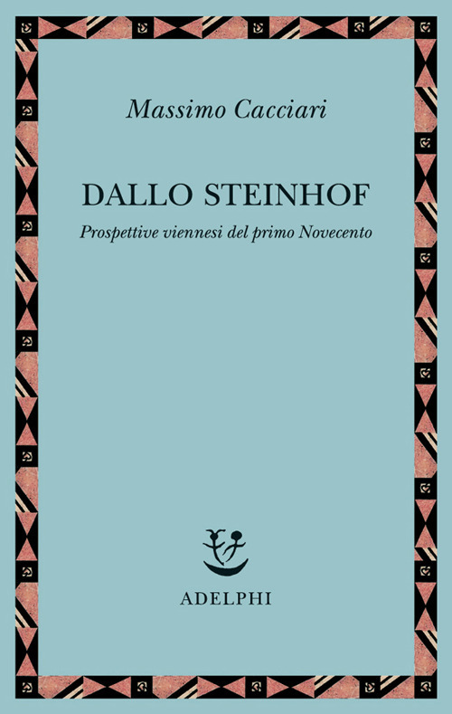 Dallo Steinhof. Prospettive viennesi del primo Novecento