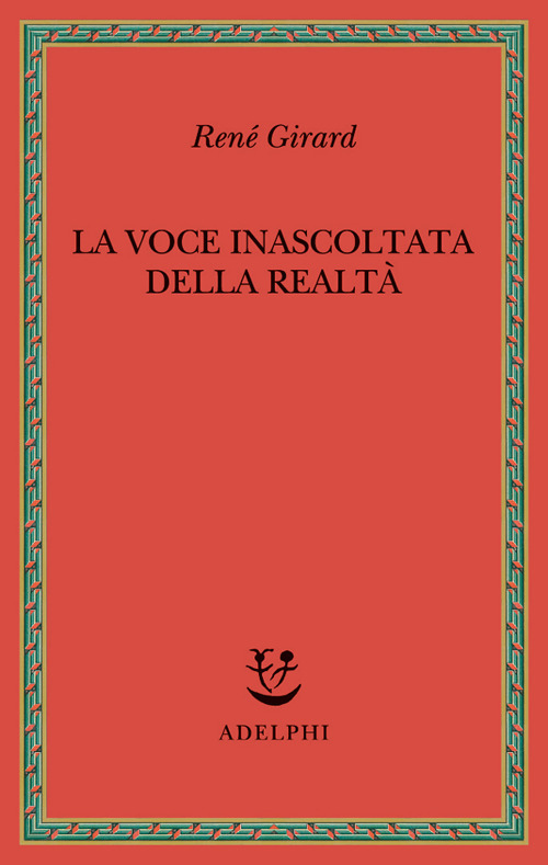 La voce inascoltata della realtà