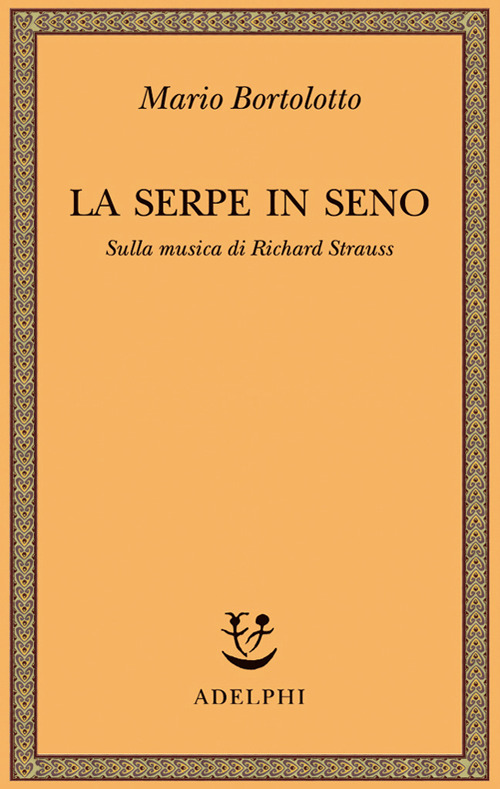 La serpe in seno. Sulla musica di Richard Strauss