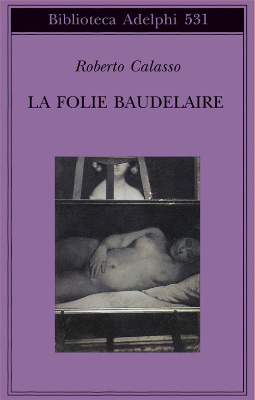 La Folie Baudelaire. Ediz. italiana