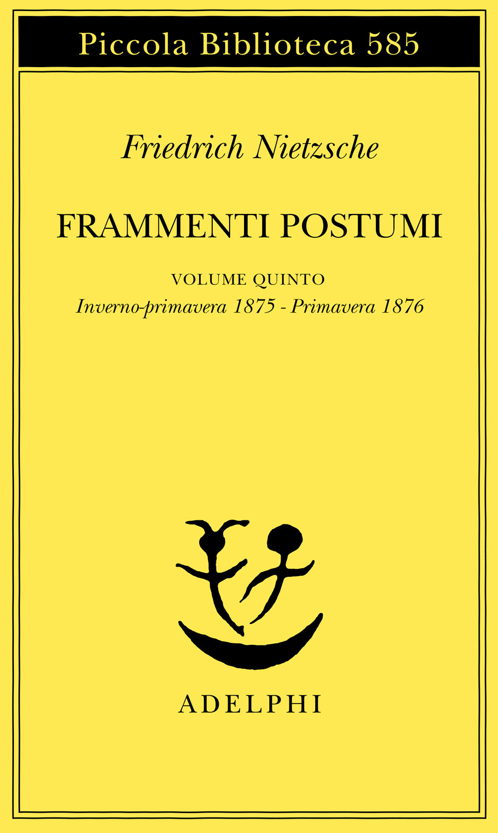 Frammenti postumi. Vol. 5: Inverno-primavera 1875-Primavera 1876