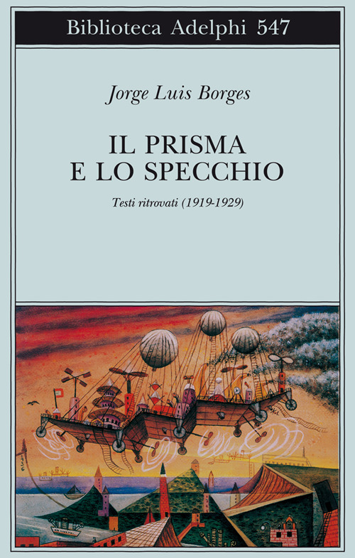 Il prisma e lo specchio. Testi ritrovati (1919-1929)