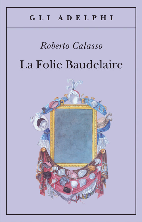 La Folie Baudelaire. Ediz. italiana