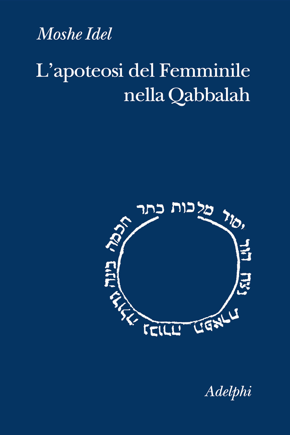 L'apoteosi del femminile nella Qabbalah