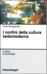 I confini della cultura tardomoderna