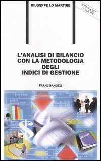 L'analisi di bilancio con la metodologia degli indici di gestione. Con floppy disk