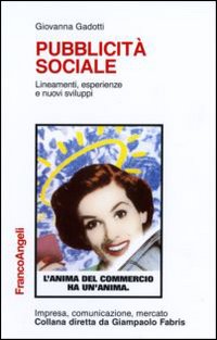 Pubblicità sociale. Lineamenti, esperienze e nuovi sviluppi