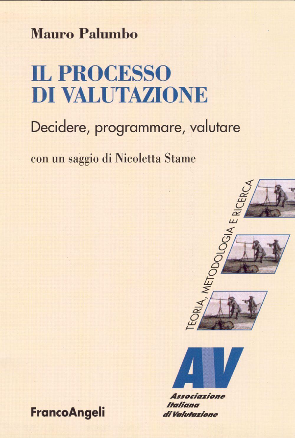 Il processo di valutazione. Decidere, programmare, valutare