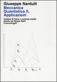 Meccanica quantistica. Vol. 2: Applicazioni