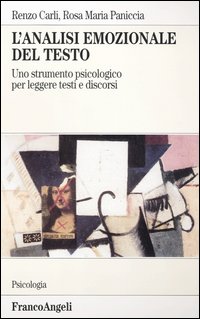 L'analisi emozionale del testo. Uno strumento psicologico per leggere testi e discorsi