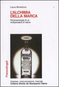 L'alchimia della marca. Fenomenologia di un moltiplicatore di valore