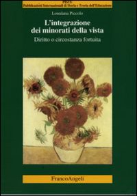 L'integrazione dei minorati della vista. Diritto o circostanza fortuita