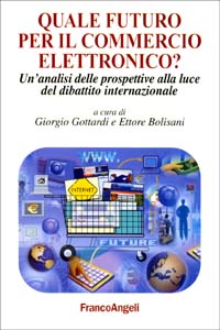 Quale futuro per il commercio elettronico? Un'analisi delle prospettive alla luce del dibattito internazionale