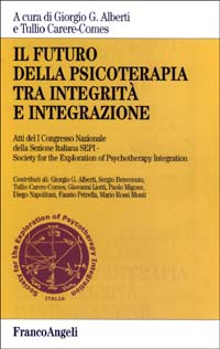 Il futuro della psicoterapia tra integrità e integrazione