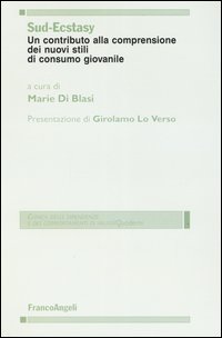 Sud-ecstasy. Un contributo alla comprensione dei nuovi stili di consumo giovanile