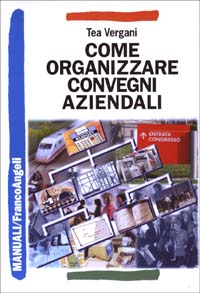 Come organizzare convegni aziendali