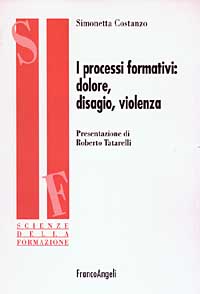 I processi formativi: dolore, disagio, violenza