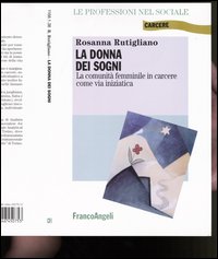 La donna dei sogni. La comunità femminile in carcere come via iniziatica