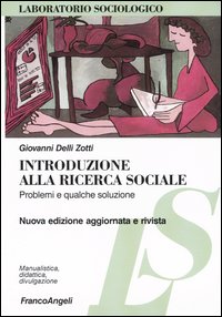 Introduzione alla ricerca sociale. Problemi e qualche soluzione