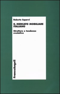 Il mercato mobiliare italiano. Strutture e tendenze evolutive